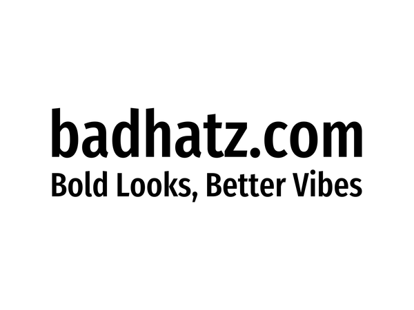 BADHATZ.COM                                                                                            Bold Looks,Better Vibes! 